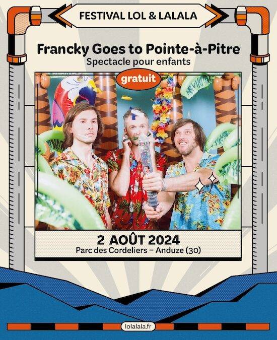 Francky goes to Pointe à pitre (spectacle pour enfants) 